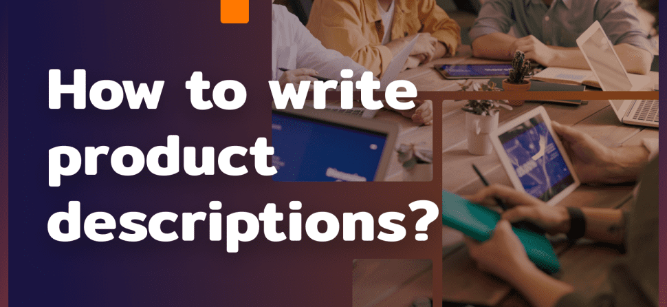 How to write a product description? 9 practical tips