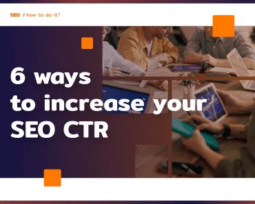 6 ways to increase CTR in SEO