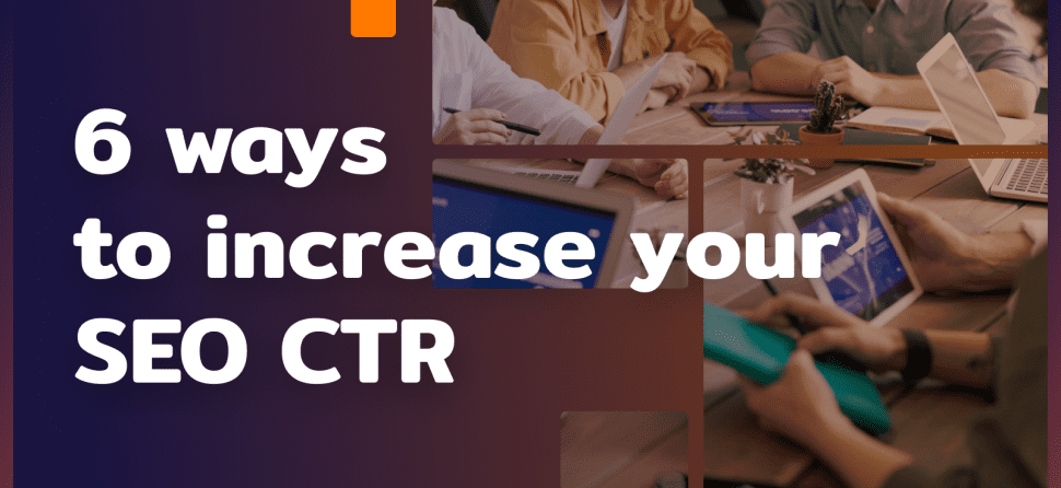 6 ways to increase CTR in SEO