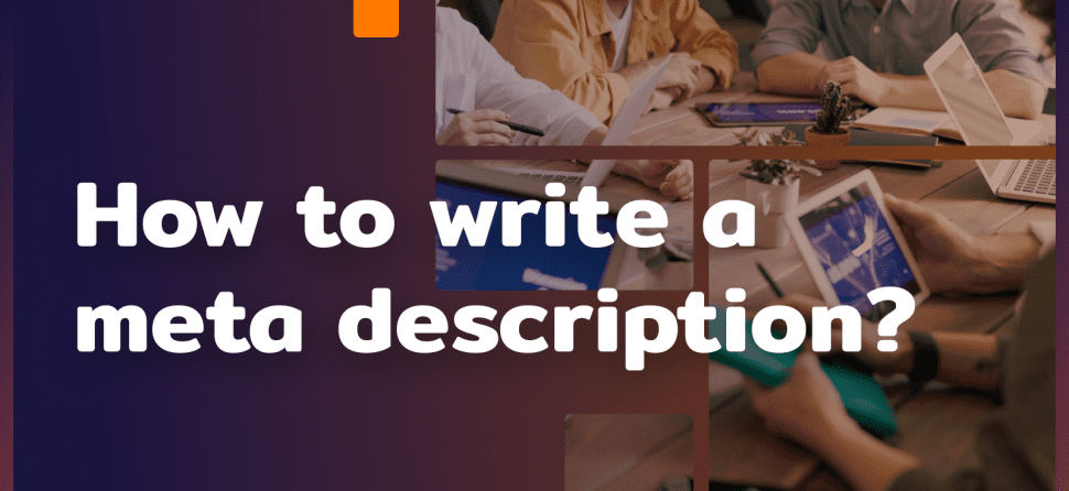 Meta description what is it, how to write?