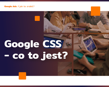 Google CSS – co to jest?
