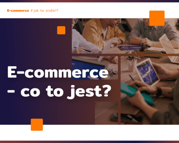 E-commerce – co to i dla kogo?