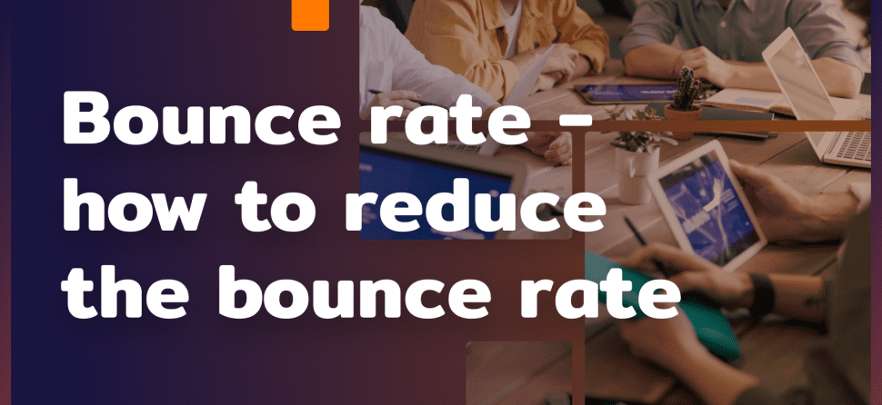 Bounce rate – how to reduce the rejection rate
