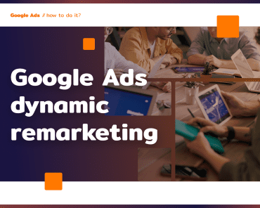 Google Ads dynamic remarketing