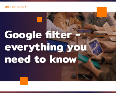 Google filter – everything you need to know
