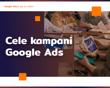 Cele kampanii reklamowej Google Ads