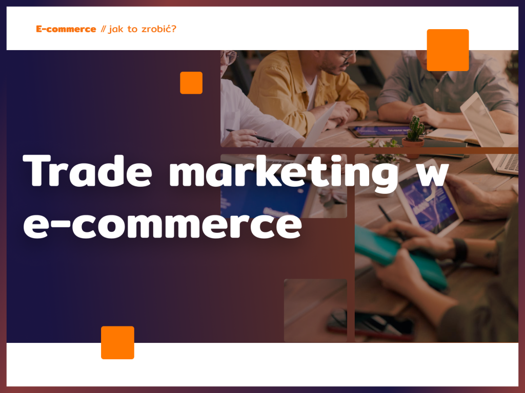 Trade marketing w e-commerce