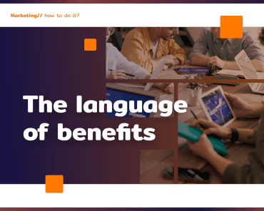 Benefit language – how to sell with words?