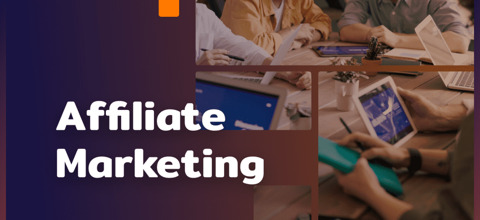 Affiliate marketing: what is it and how to get started?