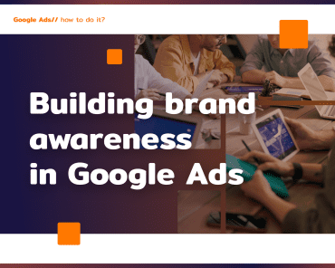 Building brand awareness in Google Ads – 5 ti ...
