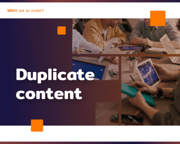 Duplicate content – jak uniknąć duplikatów ...