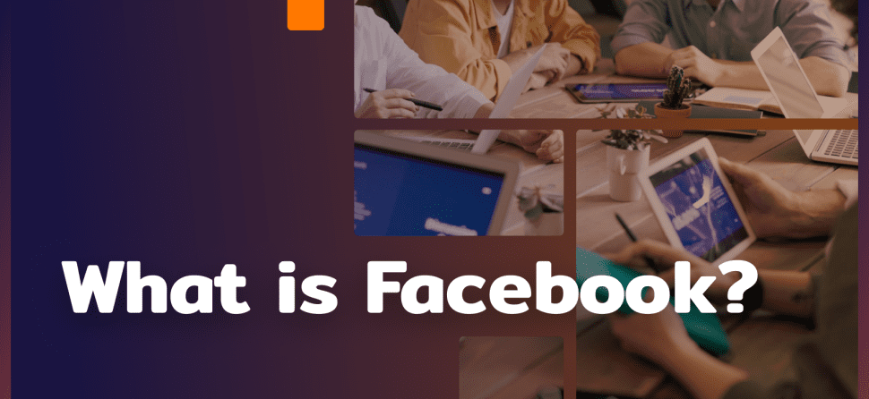 What is Facebook? 6 terms you need to know