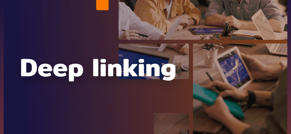 Deep linking – what is it and how does it work?