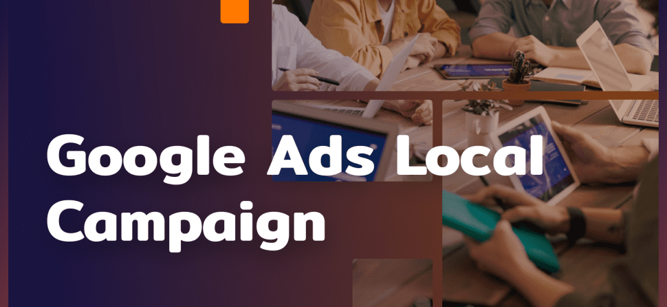 Google Ads local campaign