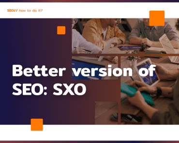 SXO: learn about a better version of SEO