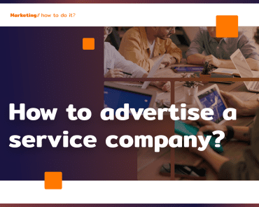 How to advertise a service company?