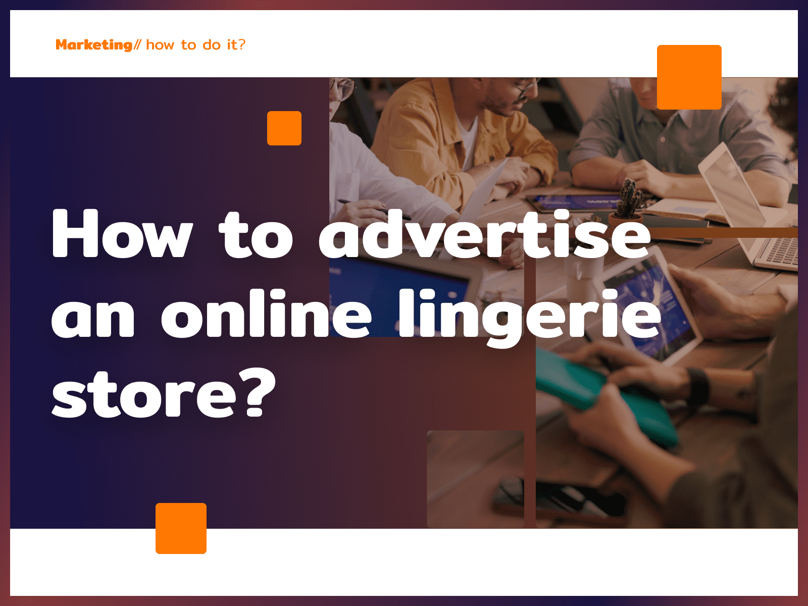 How to advertise an online lingerie store?