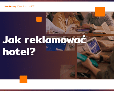 Jak reklamować hotel w Internecie?