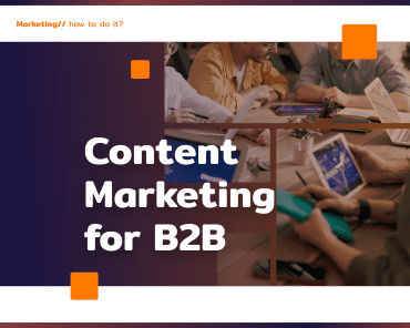 B2B marketing content: how to write for B2B?