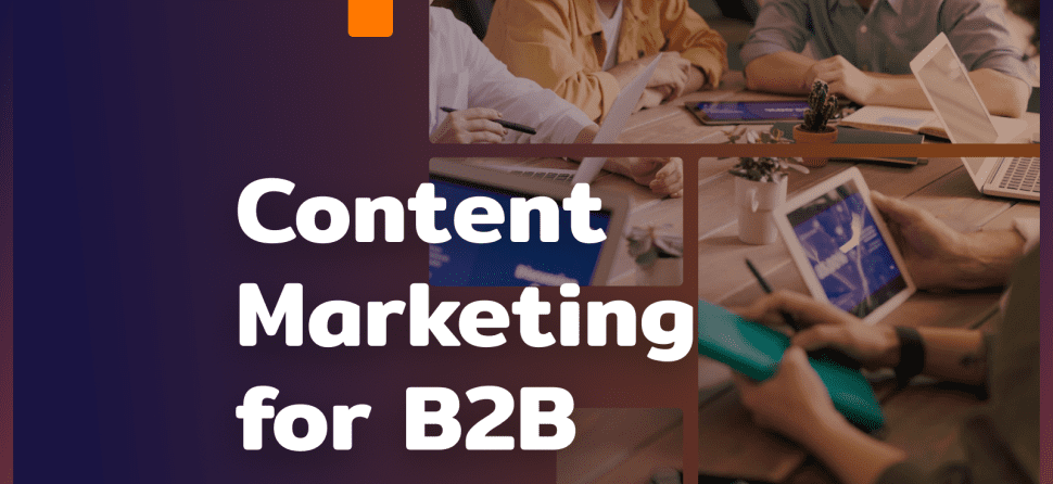B2B marketing content: how to write for B2B?