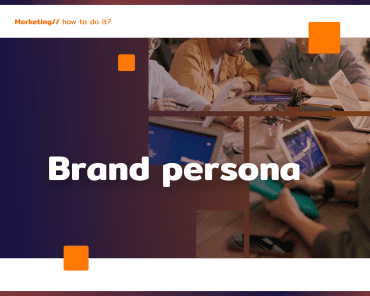 Brand persona: what is it?