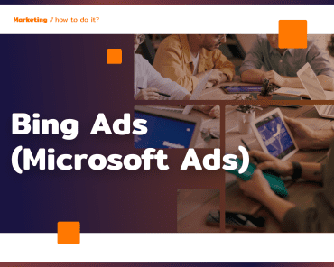 Bing Ads (Microsoft Ads) 