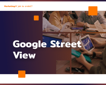 Google Street View – jak działa?