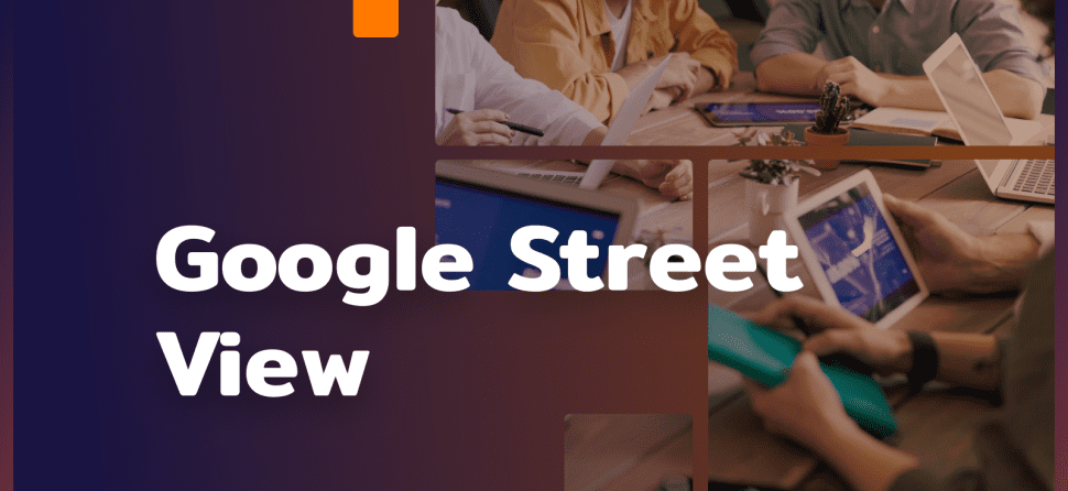 Google Street View – jak działa?