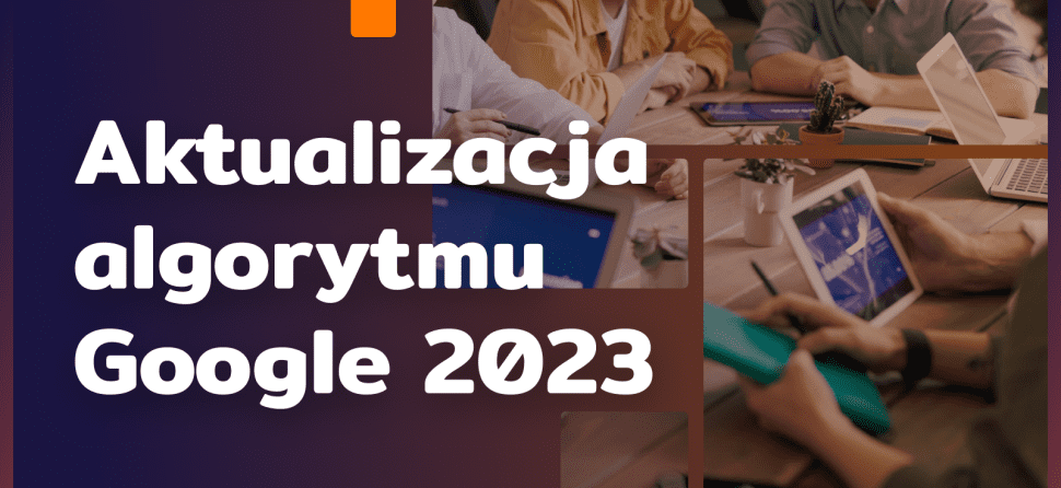Aktualizacja algorytmu Google 2023: sierpień