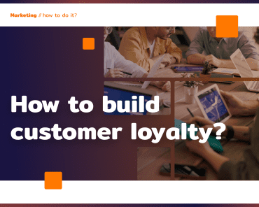 How do you build customer loyalty?