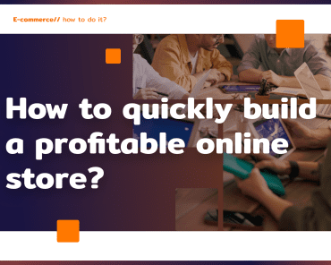 How to quickly build a profitable online store?