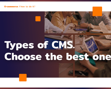 Types of CMS: Choose the best one!