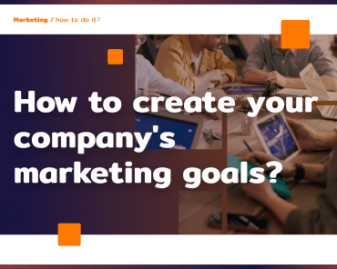 How to create marketing goals for the company?