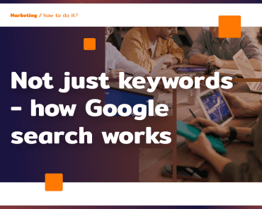 Not just keywords – how Google search works ( ...
