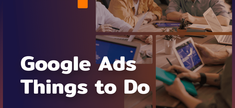 Are you active in tourism? Google Ads Campaigns Things to Do