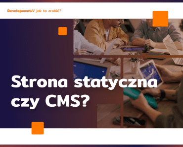 Strony statyczne vs CMS