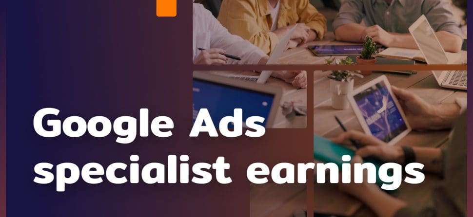 Google Ads Specialist Earnings