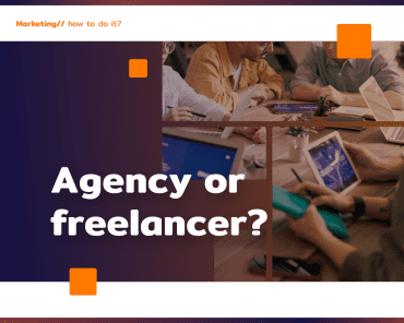 Marketing: agency or freelancer?