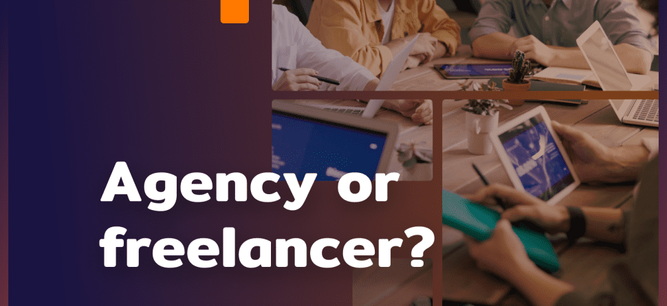 Marketing: agency or freelancer?