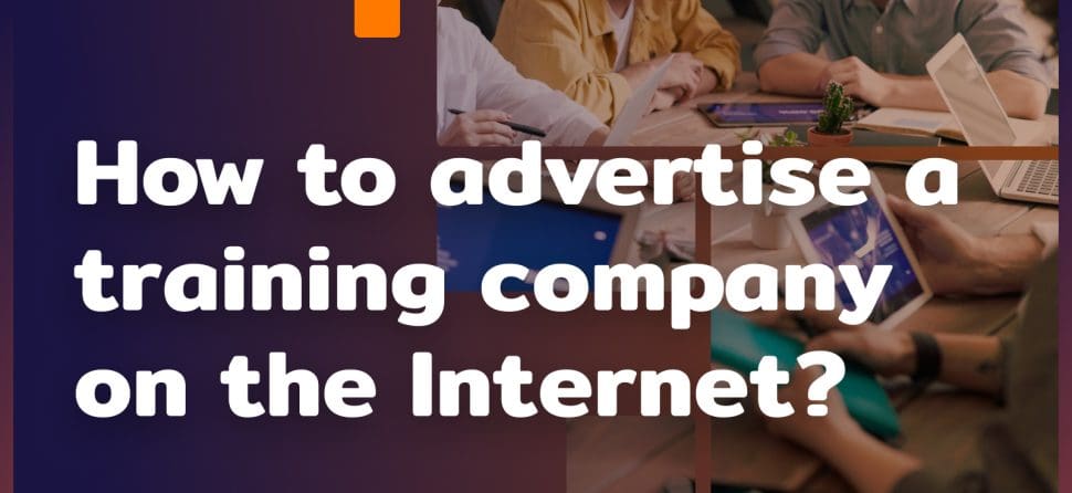 How to advertise a training company on the Internet?