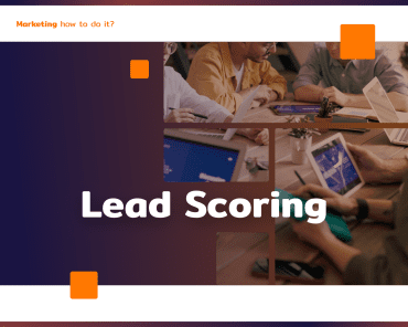Lead Scoring: how to assess the potential of leads?