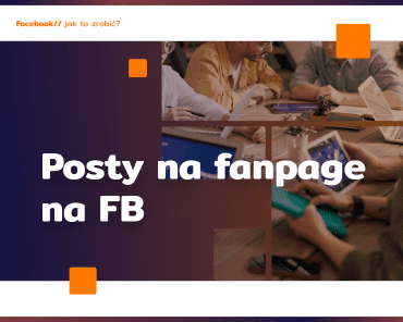 Posty na fanpage na FB: jak pisać?