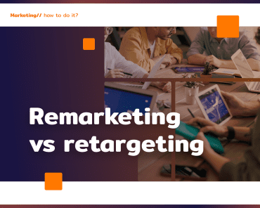 Remarketing vs retargeting: the differences