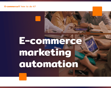 E-commerce marketing automation