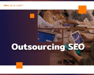 Outsourcing SEO: dlaczego nie warto pozycjonować s ...