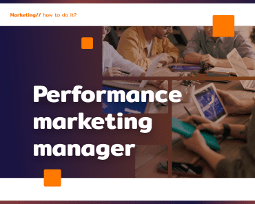 Performance marketing manager: how will it help you ...