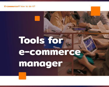 E-commerce manager: useful tools
