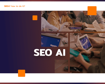 SEO AI: Artificial intelligence in SEO.