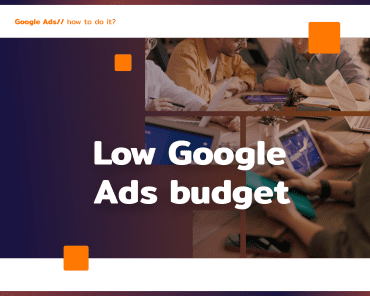 Low Google Ads budget: is it saving money?