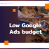 low google ads budget